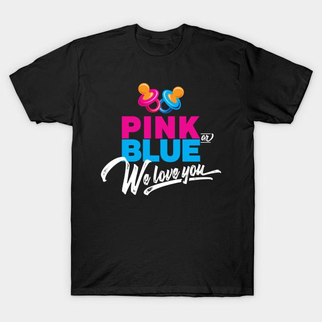 Pink or Blue We Love You' Cute Gender Reveal T-Shirt by ourwackyhome